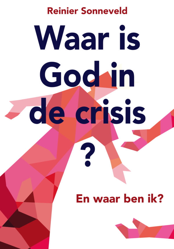 Waar is God in de crisis?