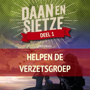 Daan en Sietze helpen de verzetsgroep (audioboek)